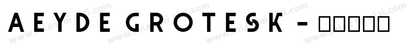 Aeyde Grotesk字体转换